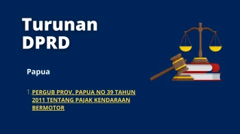 1. PERGUB PROV. PAPUA NO 39 TAHUN 2011 TENTANG PAJAK KENDARAAN BERMOTOR