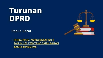 1. PERDA PROV. PAPUA BARAT NO 5 TAHUN 2011 TENTANG PAJAK BAHAN BAKAR BERMOTOR